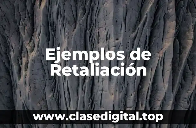 Ejemplos de Retaliación