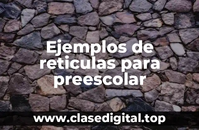Ejemplos de reticulas para preescolar