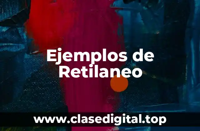 Ejemplos de Retilaneo