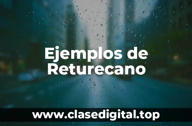 Ejemplos de Returecano