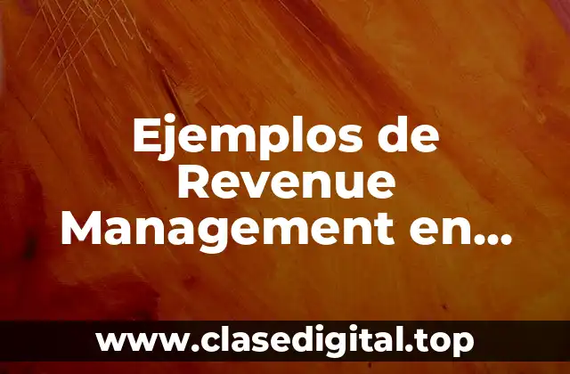 Ejemplos de Revenue Management en Hoteles