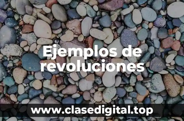 Ejemplos de revoluciones
