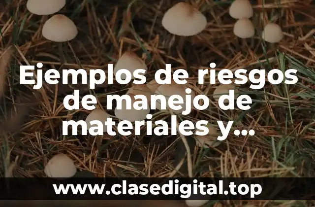 Ejemplos de riesgos de manejo de materiales y sustancias radioactivas
