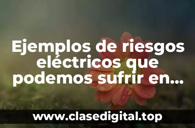 Ejemplos de riesgos eléctricos que podemos sufrir en una oficina