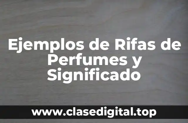 Ejemplos de Rifas de Perfumes