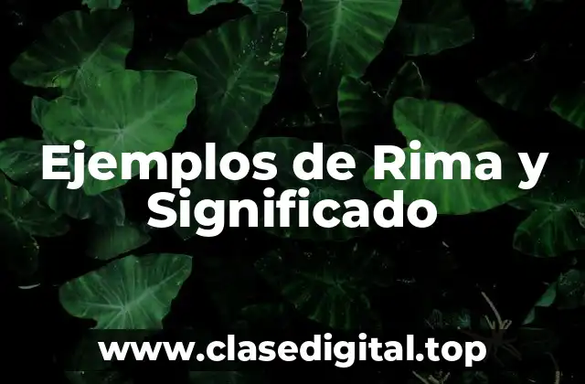 Ejemplos de Rima y Significado