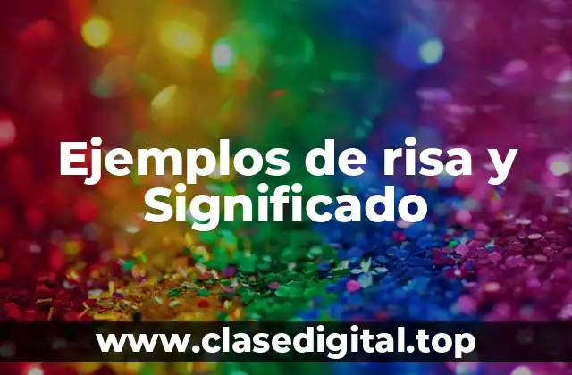 Ejemplos de risa y Significado