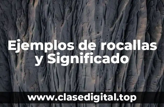 Ejemplos de rocallas y Significado