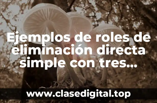 Ejemplos de roles de eliminación directa simple con tres equipos