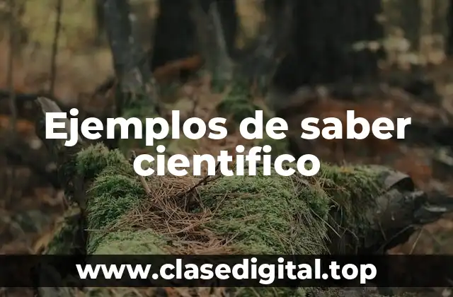 Ejemplos de saber cientifico