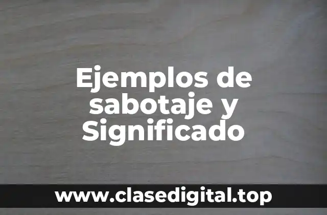 Ejemplos de sabotaje