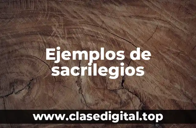 Ejemplos de sacrilegios
