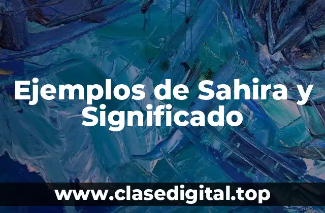 Ejemplos de Sahira y Significado