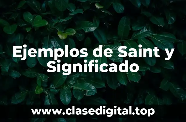 Ejemplos de Saint y Significado