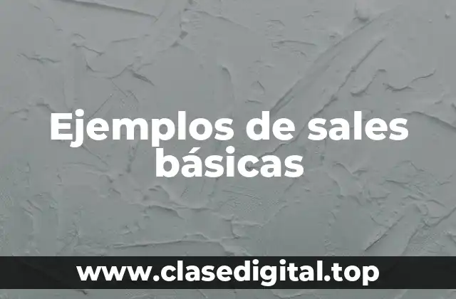 Ejemplos de sales básicas