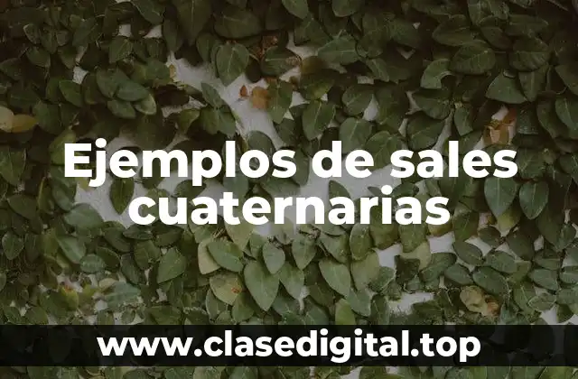 Ejemplos de sales cuaternarias