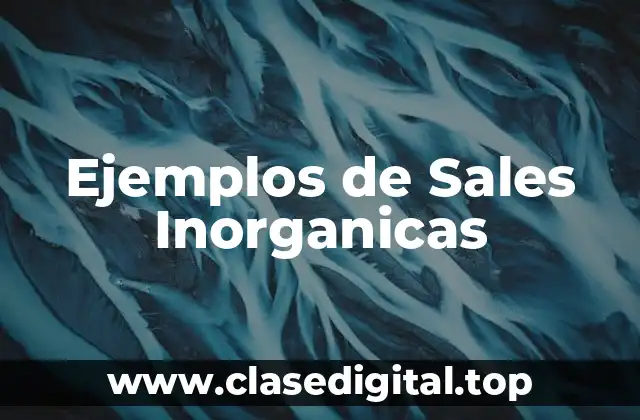 Ejemplos de Sales Inorganicas
