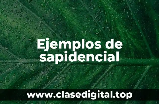 Ejemplos de sapidencial