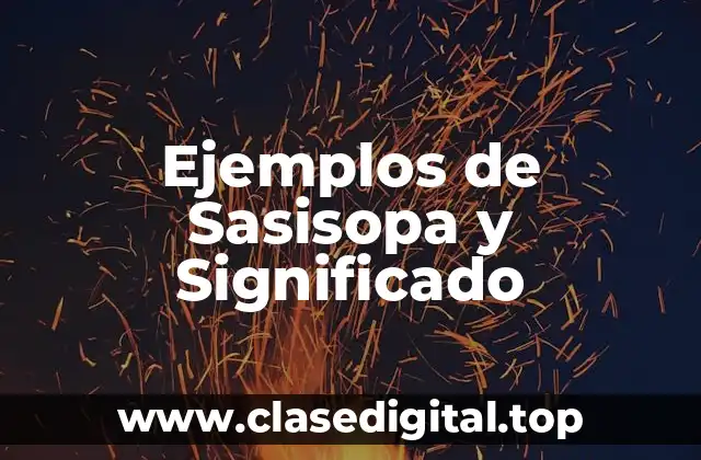 Ejemplos de Sasisopa y Significado