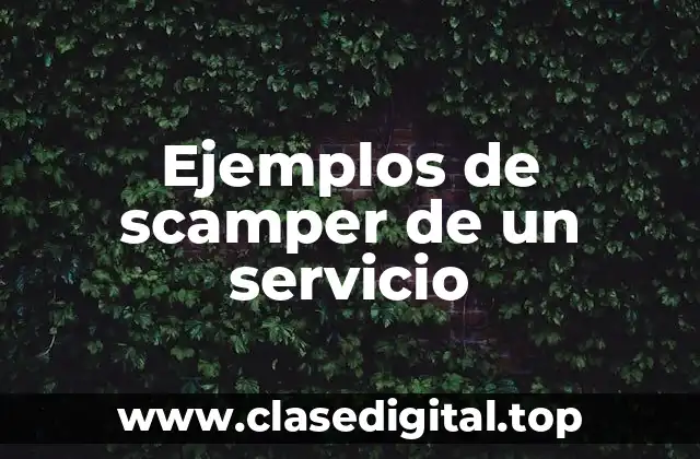 Ejemplos de scamper de un servicio