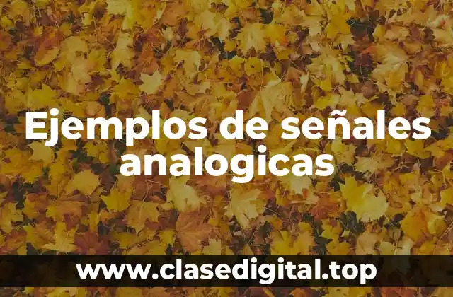 Ejemplos de señales analogicas