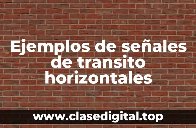Ejemplos de señales de transito horizontales