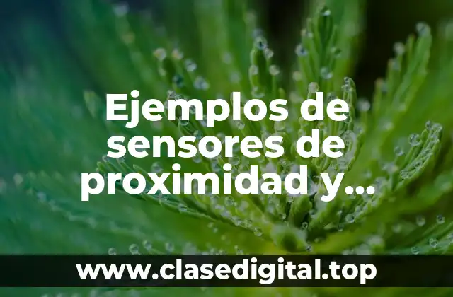 Ejemplos de sensores de proximidad
