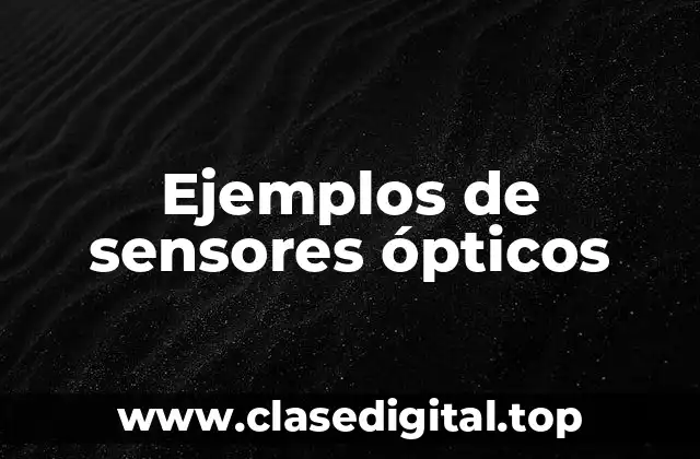 Ejemplos de sensores ópticos