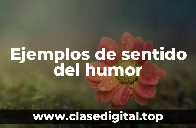 Ejemplos de sentido del humor