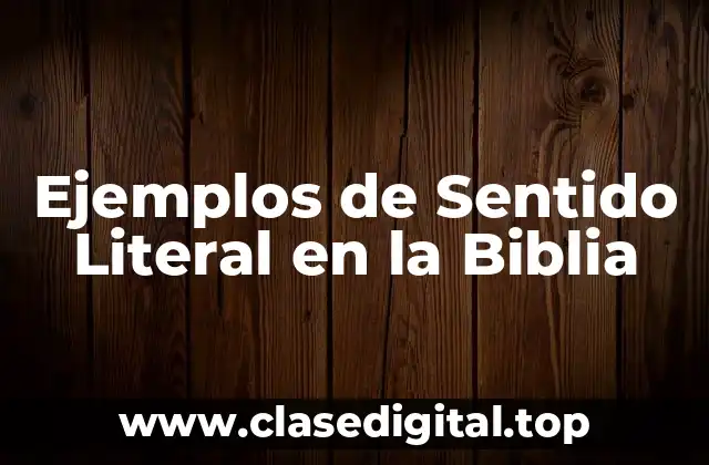 Ejemplos de Sentido Literal en la Biblia