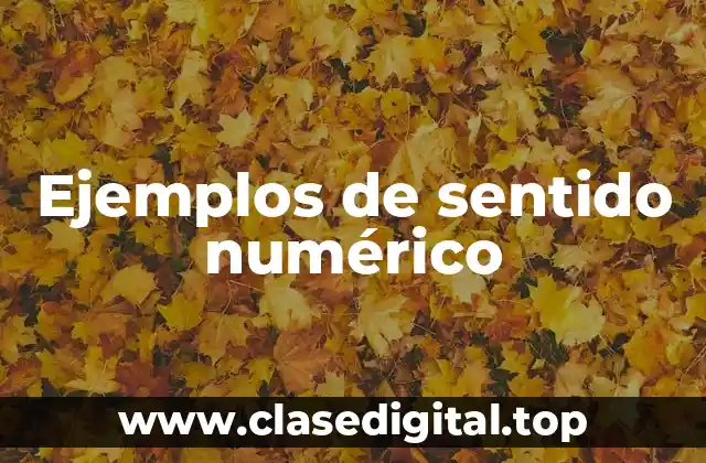 Ejemplos de sentido numérico