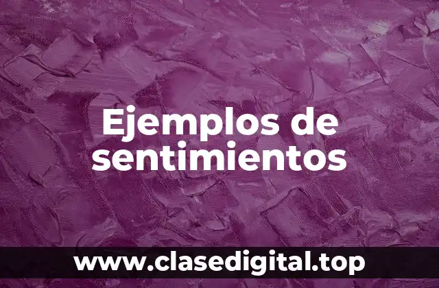 Ejemplos de sentimientos