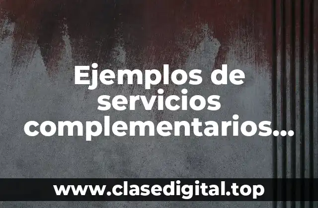 Ejemplos de servicios complementarios turísticos