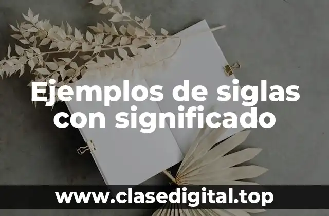 Ejemplos de siglas con significado