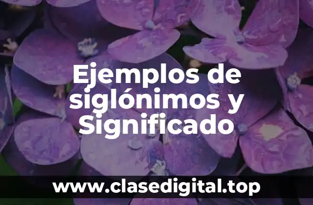 Ejemplos de siglónimos y Significado