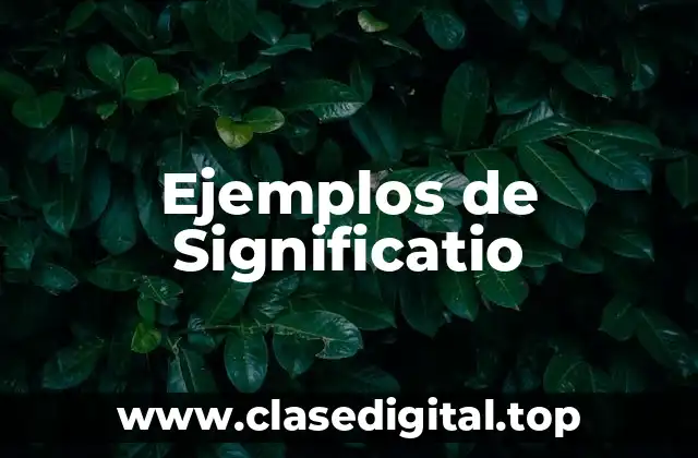 Ejemplos de Significatio