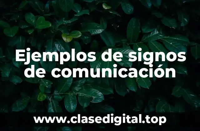 Ejemplos de signos de comunicación