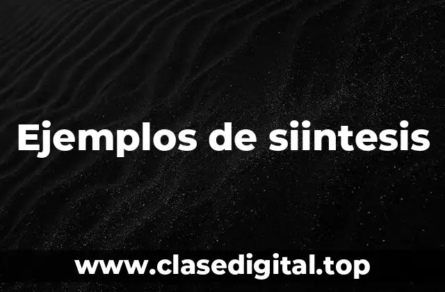 Ejemplos de siintesis