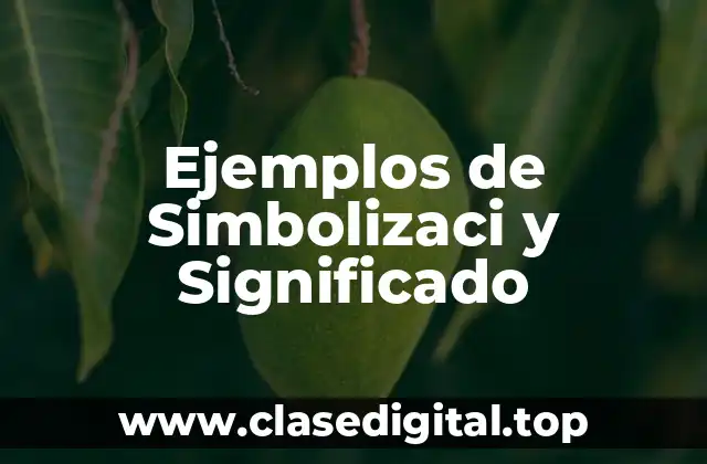 Ejemplos de Simbolizaci y Significado