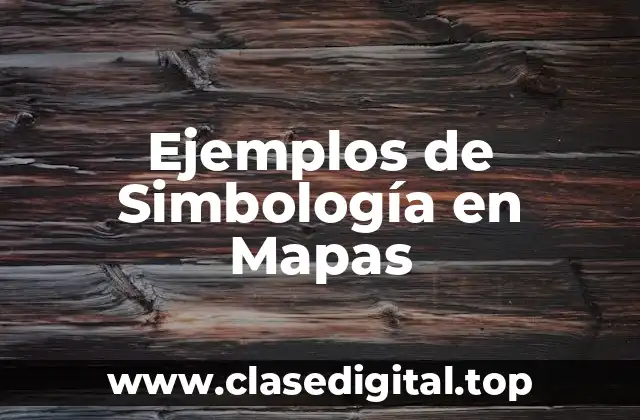 Ejemplos de Simbología en Mapas