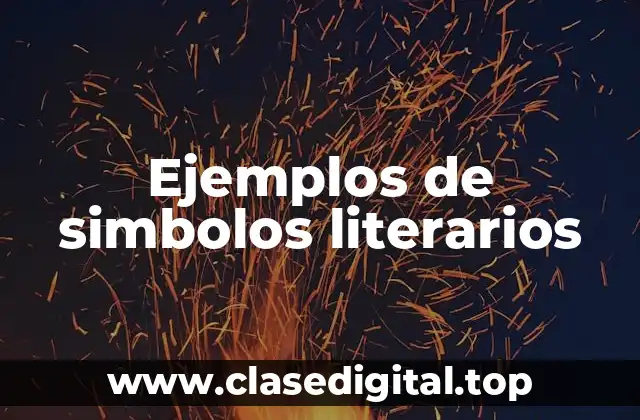 Ejemplos de símbolos literarios
