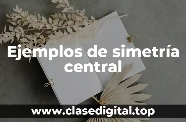 Ejemplos de simetría central
