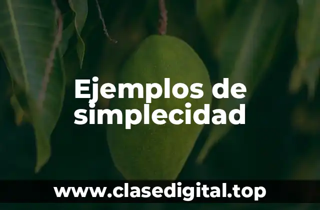 Ejemplos de simplecidad