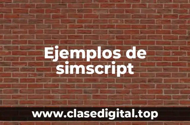 Ejemplos de simscript