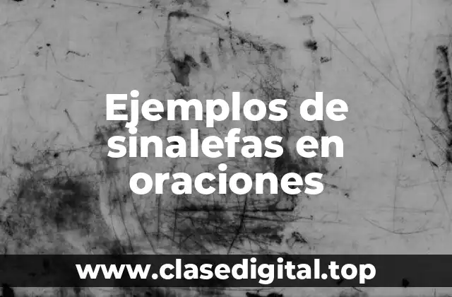 Ejemplos de sinalefas en oraciones