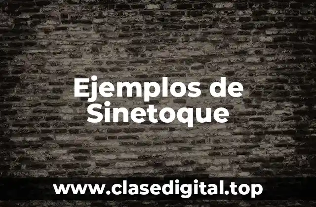 Ejemplos de Sinetoque