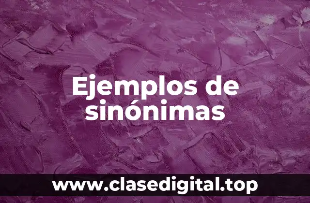 Ejemplos de sinónimas