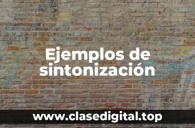 Ejemplos de sintonización