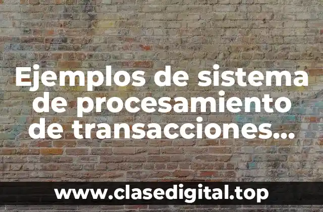Ejemplos de sistemas de procesamiento de transacciones punto de venta