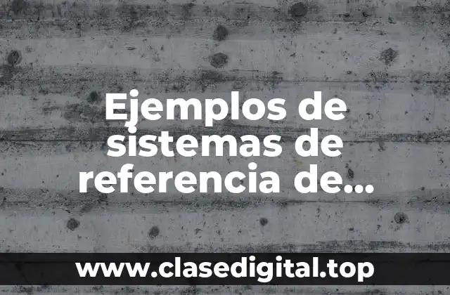 Ejemplos de sistemas de referencia de información bibliográfica